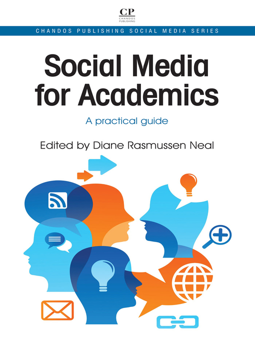 Title details for Social Media for Academics by Diane Rasmussen Neal - Available